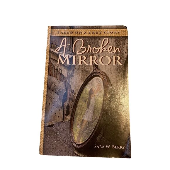 A Broken Mirror - Paperback Book By Sara W. Berry - GOOD - Picture 1 of 4